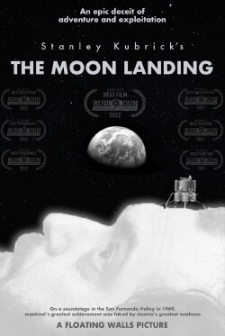 Stanley Kubrick's The Moon Landing (2022) Stanley Kubrick's The Moon Landing (2022)