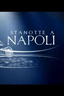 Stanotte a Napoli (2021) Stanotte a Napoli (2021)