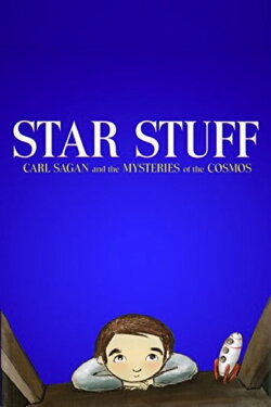 Star Stuff: Carl Sagan and the Mysteries of the Cosmos (2016) Star Stuff: Carl Sagan and the Mysteries of the Cosmos (2016)