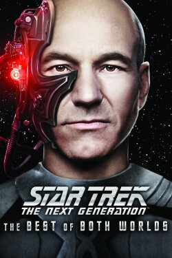 Star Trek: The Next Generation - The Best of Both Worlds (2013) Star Trek: The Next Generation - The Best of Both Worlds (2013)