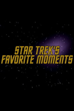 Star Trek's Favorite Moments (2004) Star Trek's Favorite Moments (2004)