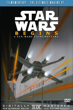 Star Wars Begins: A Filmumentary (2011) Star Wars Begins: A Filmumentary (2011)