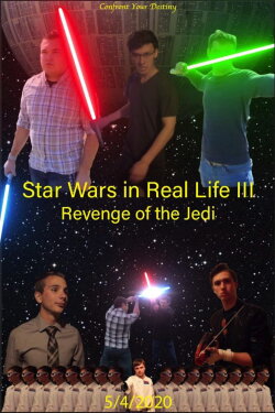 Star Wars in Real Life III: Revenge of the Jedi (2020) Star Wars in Real Life III: Revenge of the Jedi (2020)