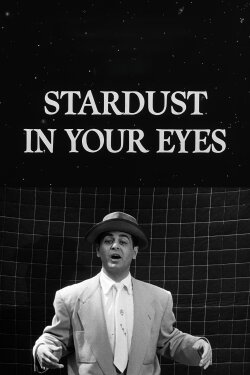 Stardust in Your Eyes (1953) Stardust in Your Eyes (1953)