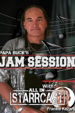 STARRCAST I: Papa Buck Jam Session (2018) STARRCAST I: Papa Buck Jam Session (2018)