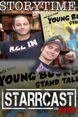 STARRCAST I: Storytime With The Young Bucks (2018) STARRCAST I: Storytime With The Young Bucks (2018)