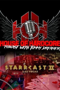 STARRCAST II: House of Hardcore An Extreme Reunion (2019) STARRCAST II: House of Hardcore An Extreme Reunion (2019)
