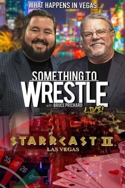 STARRCAST II: Something To Wrestle With Bruce Prichard Live! (2019)