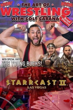 STARRCAST II: The Art of Wrestling (2019) STARRCAST II: The Art of Wrestling (2019)