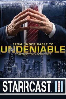 STARRCAST III: From Undesirable To Undeniable (2019) STARRCAST III: From Undesirable To Undeniable (2019)