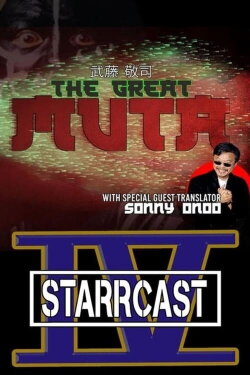 STARRCAST IV: The Great Muta (2019) STARRCAST IV: The Great Muta (2019)