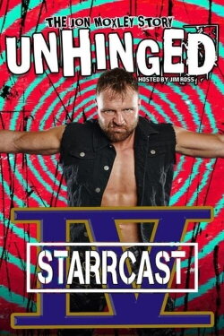 STARRCAST IV: Unhinged - The Jon Moxley Story (2019) STARRCAST IV: Unhinged - The Jon Moxley Story (2019)