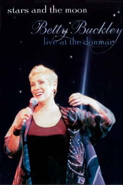 Stars and the Moon: Betty Buckley Live at the Donmar (2001) Stars and the Moon: Betty Buckley Live at the Donmar (2001)
