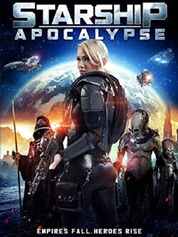 Starship Apocalypse (2014) Starship Apocalypse (2014)