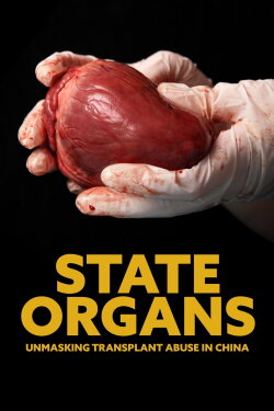 State Organs: Unmasking Transplant Abuse in China (2024)