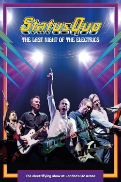 Status Quo - The Last Night of the Electrics (2017) Status Quo - The Last Night of the Electrics (2017)