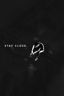 Stay Close (2019) Stay Close (2019)