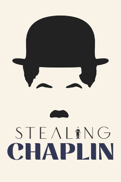 Stealing Chaplin (2020) Stealing Chaplin (2020)