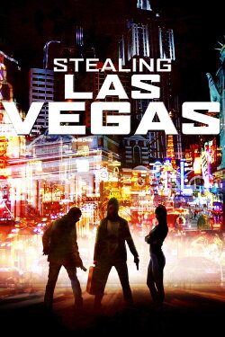 Stealing Las Vegas (2012) Stealing Las Vegas (2012)