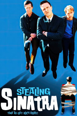 Stealing Sinatra (2003) Stealing Sinatra (2003)