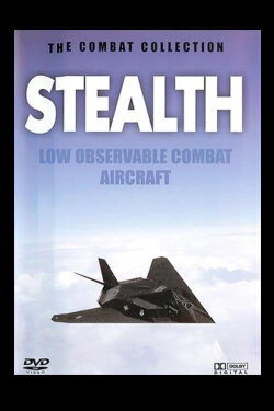 Stealth: Low Observable Combat Aircraft (2006) Stealth: Low Observable Combat Aircraft (2006)