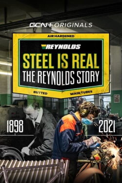 Steel Is Real - The Reynolds Story (2021) Steel Is Real - The Reynolds Story (2021)