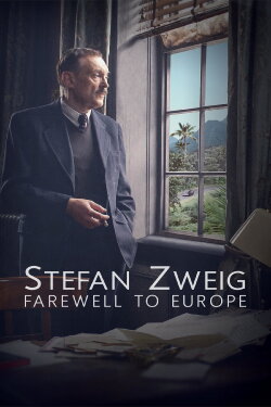 Stefan Zweig: Farewell to Europe (2016) Stefan Zweig: Farewell to Europe (2016)