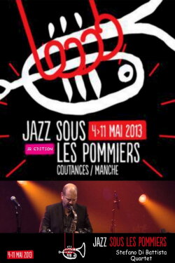 Stefano Di Battista Quartet invite Baptiste Herbin - Jazz Sous les Pommiers 2013 (2013) Stefano Di Battista Quartet invite Baptiste Herbin - Jazz Sous les Pommiers 2013 (2013)