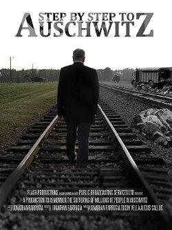 Step by Step to Auschwitz (2019) Step by Step to Auschwitz (2019)