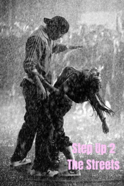 Step Up 2: The Streets (2008) Step Up 2: The Streets (2008)