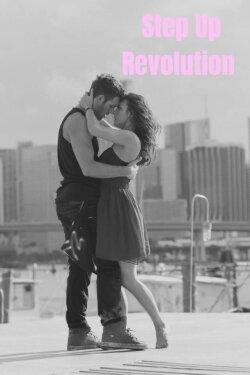 Step Up Revolution (2012) Step Up Revolution (2012)