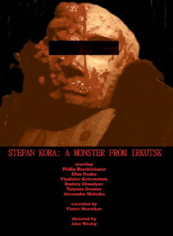 Stepan Kora: A Monster from Irkutsk (2018) Stepan Kora: A Monster from Irkutsk (2018)