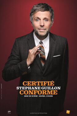 Stéphane Guillon - Certifié Conforme (2016)