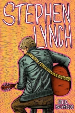 Stephen Lynch: Hello Kalamazoo (2016)