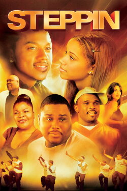 Steppin: The Movie (2009) Steppin: The Movie (2009)