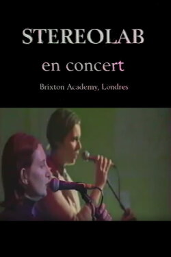 Stereolab in Concert Brixton Academy London (1995) Stereolab in Concert Brixton Academy London (1995)