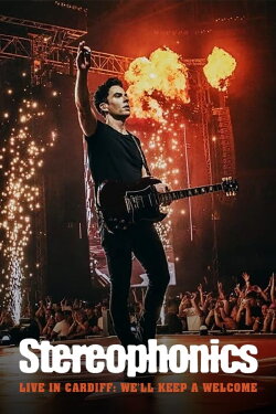 Stereophonics Live in Cardiff: We'll Keep a Welcome (2022) Stereophonics Live in Cardiff: We'll Keep a Welcome (2022)