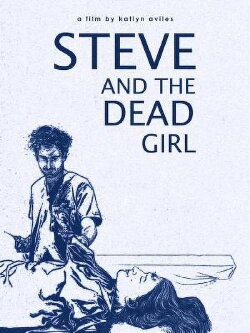 Steve and the Dead Girl (2020) Steve and the Dead Girl (2020)