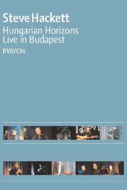 Steve Hackett : Hungarian Horizons - Live in Budapest 2002 (2002) Steve Hackett : Hungarian Horizons - Live in Budapest 2002 (2002)