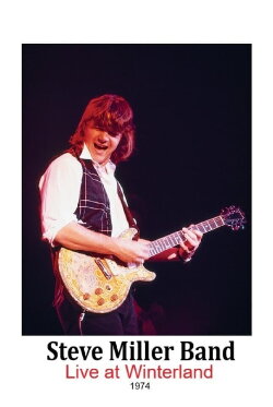 Steve Miller Band - Winterland San Francisco, CA (1974) Steve Miller Band - Winterland San Francisco, CA (1974)