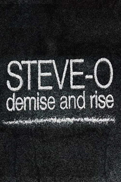 Steve-O: Demise and Rise (2009) Steve-O: Demise and Rise (2009)