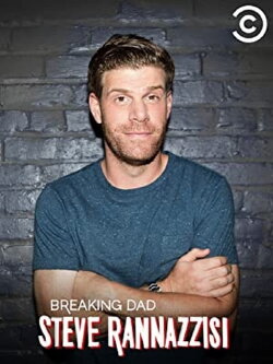 Steve Rannazzisi: Breaking Dad (2015) Steve Rannazzisi: Breaking Dad (2015)