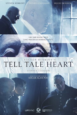 Steven Berkoff's Tell Tale Heart (2019) Steven Berkoff's Tell Tale Heart (2019)