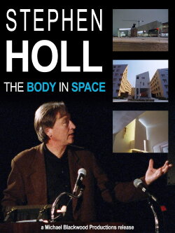 Steven Holl: The Body in Space (1999) Steven Holl: The Body in Space (1999)