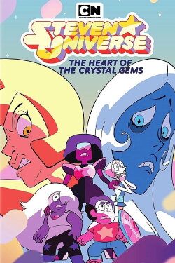 Steven Universe: Heart of the Crystal Gems (2018) Steven Universe: Heart of the Crystal Gems (2018)