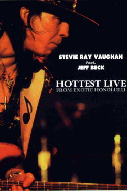 Stevie Ray Vaughan Live In Honolulu - Special Guest Jeff Beck (1984) Stevie Ray Vaughan Live In Honolulu - Special Guest Jeff Beck (1984)