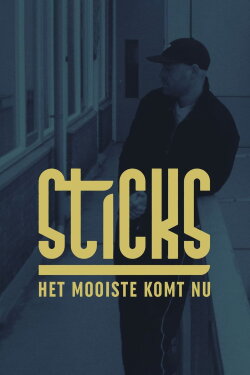 Sticks - Het Mooiste Komt Nu (2022) Sticks - Het Mooiste Komt Nu (2022)