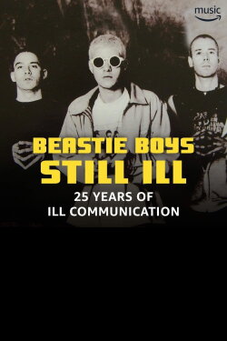 Still Ill: 25 Years of 'Ill Communication' (2019) Still Ill: 25 Years of 'Ill Communication' (2019)