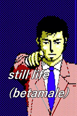 Still Life (Betamale) (2013) Still Life (Betamale) (2013)