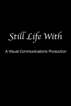 Still Life With (2012) Still Life With (2012)